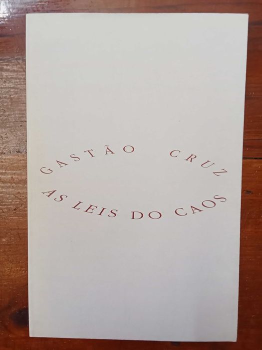 Gastão Cruz - As leis do caos
