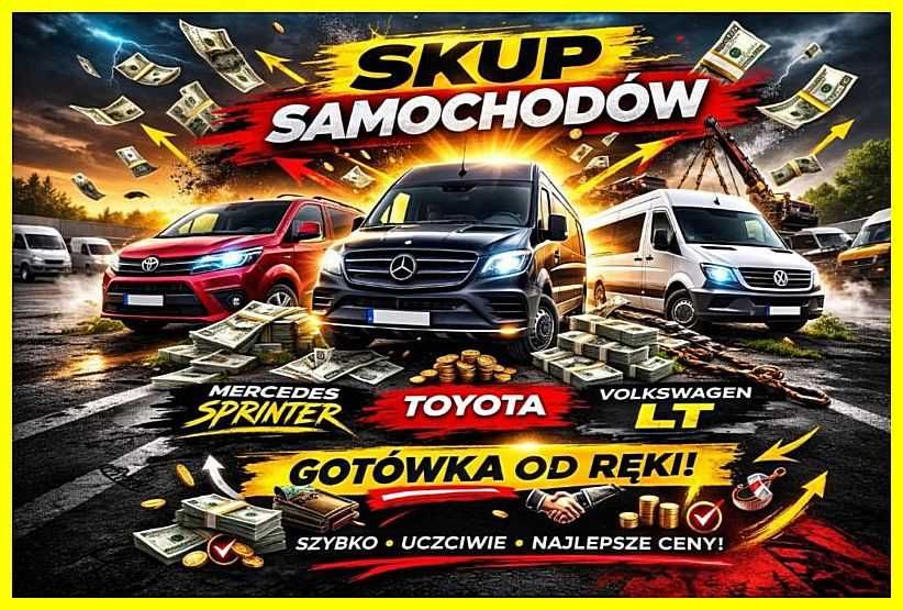 SKUP AUT* Małopolska* Kupię każdego Sprintera,Vw Lt,Każdą Toyotę*