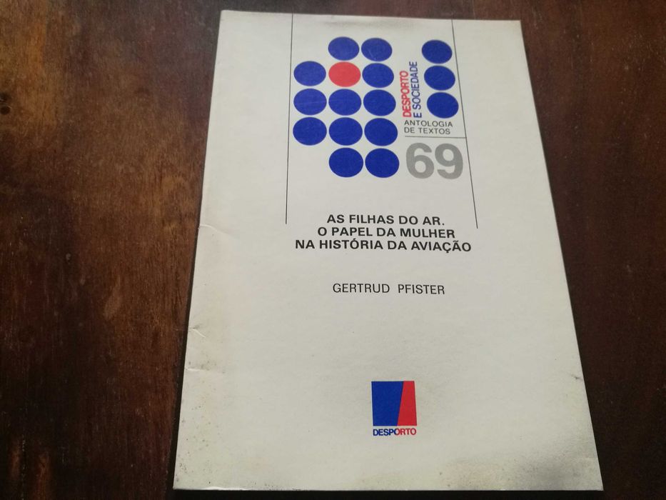 As Filhas do Ar - O Papel da Mulher Na História da Aviação - Gertrud Pfister