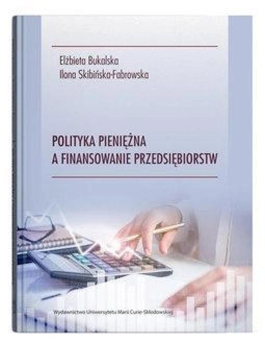 Polityka pieniężna a finansowanie przedsiębiorstw UMCS Elżbieta