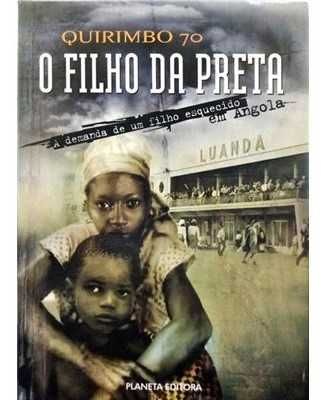 O Filho da Preta, de Quirimbo 70 Porte Grátis*