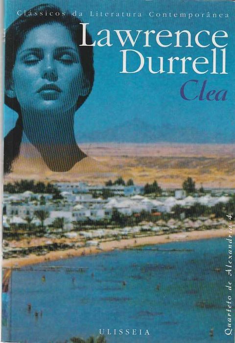 Clea (Quarteto de Alexandria Vol. 4)-Lawrence Durrell-Ulisseia