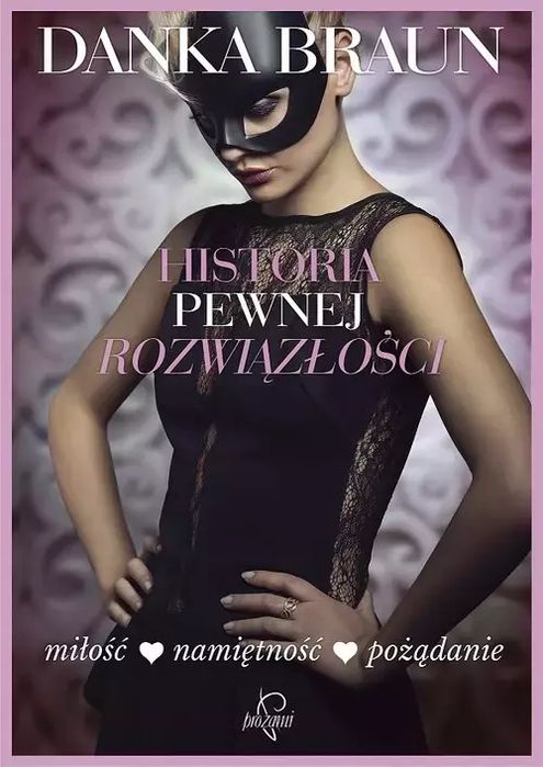 Historia pewnej rozwiązłości. Prozami. Nowy Produkt