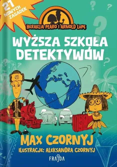 Wyższa szkoła detektywów. Heraklia Płaro i Arnold.. Frajda