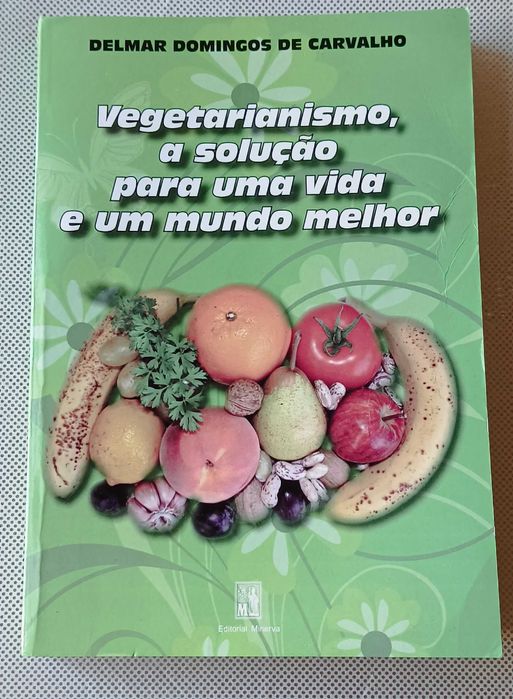 Vegetarianismo, a solução para uma vida e um mundo melhor