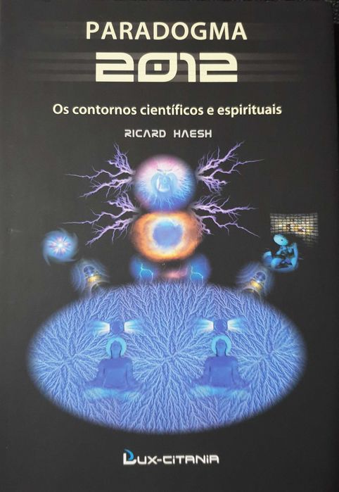 Paradogma 2012 - Os contornos científicos Espirituais - Richard Haesh