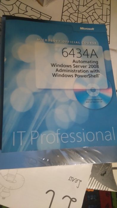 MS-6434 Automating Windows Server 2008 Administration with Power Shell
