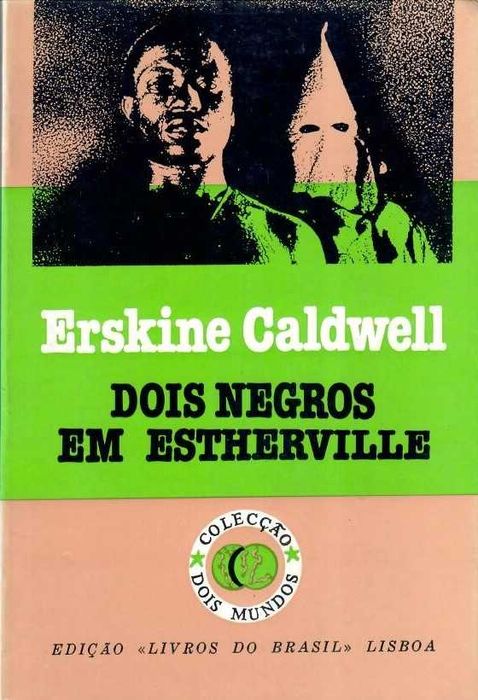 ERSKINE CALDWELL «Dois Negros em Estherville» Colecção Dois Mundos