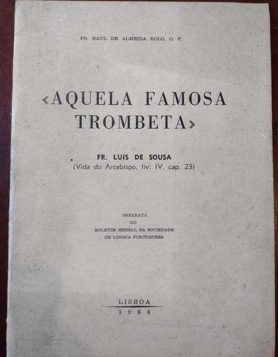 Aquela Famosa Trombeta - Fr. Raul de Almeida Rolo 1964