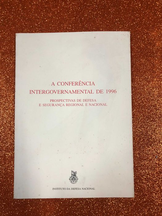 A conferência intergovernamental de 1996 –Instituto da Defesa Nacional