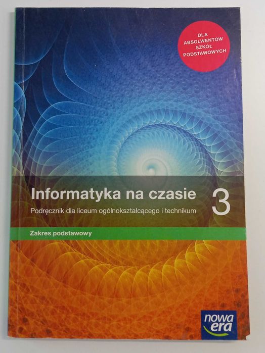Informatyka na czasie 3. Zakres podstawowy.
