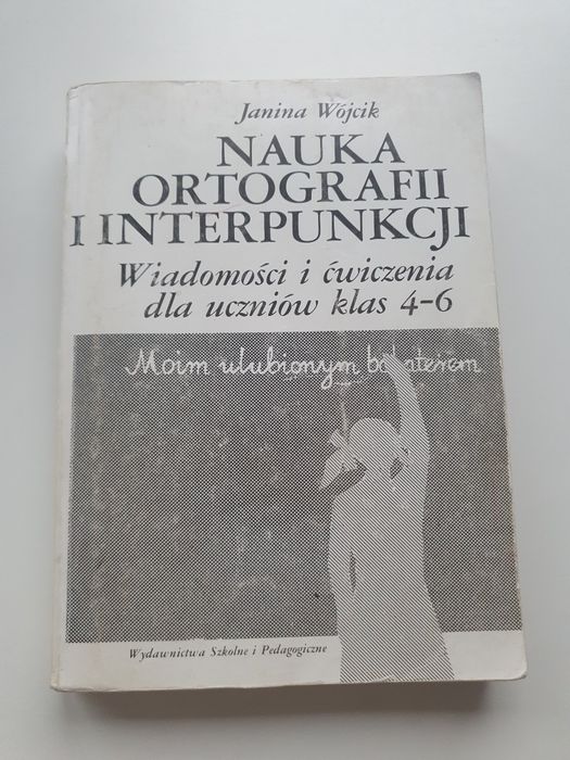 Nauka ortografii i interpunkcji Janina Wójcik klasy 4-6 ćwiczenia WSiP