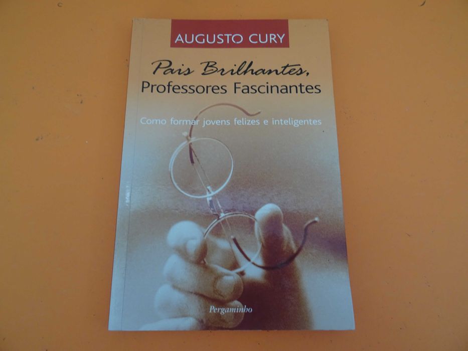 Pais Brilhantes, Professores fascinantes -  Augusto Cury