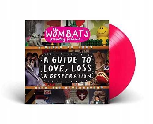 A Guide To Love, Loss & Desperation The Wombats