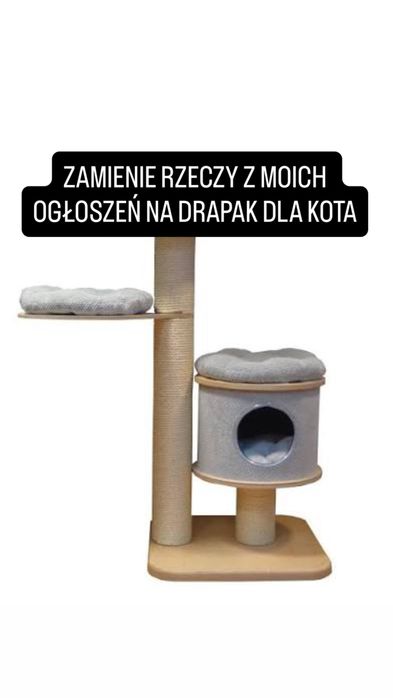 zamienię rzeczy z moich ogłoszeń na drapak