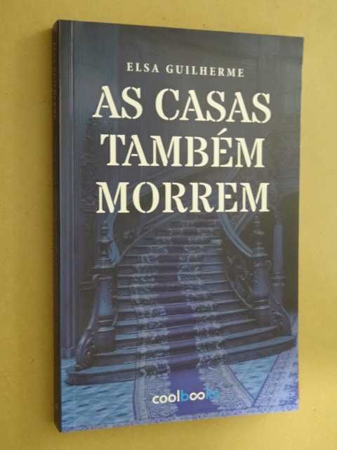 As Casas Também Morrem de Elsa Guilherme - 1ª Edição