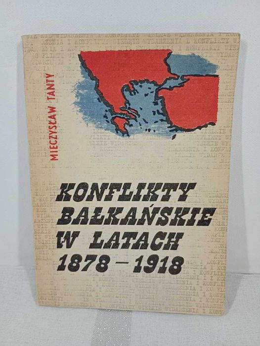 Konflikty Bałkańskie w latach 1878-1918. Tanty