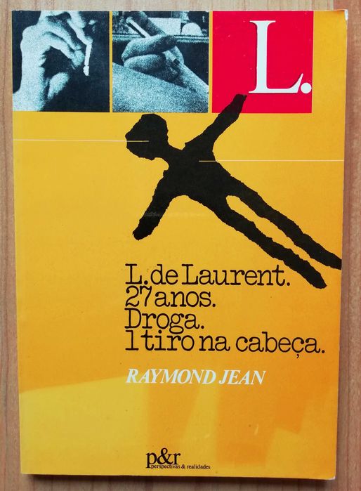 L. de Laurent. Age 27. Drug Addiction. One Shot to the Head — Raymond Jean