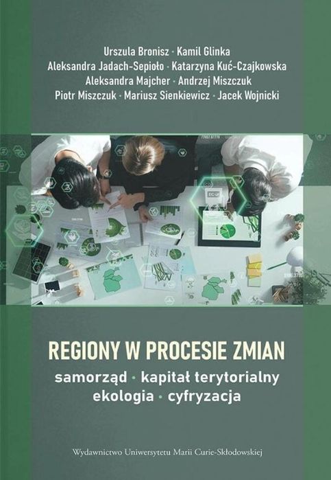 Regiony w procesie zmian - samorząd. UMCS praca zbiorowa Rok wydania