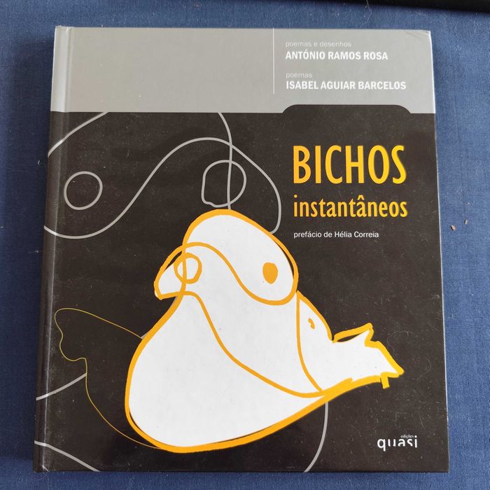 Antónios Ramos Rosa e Isabel Aguiar Barcelos - Bichos Instantâneos