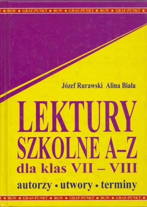 Lektury Szkolne A-Z Dla Klas Vii - Viii Autorzy Utwory Terminy