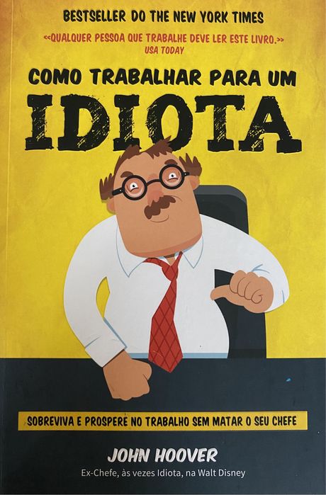 Livro Como Trabalhar Para Um Idiota Benfica • OLX Portugal
