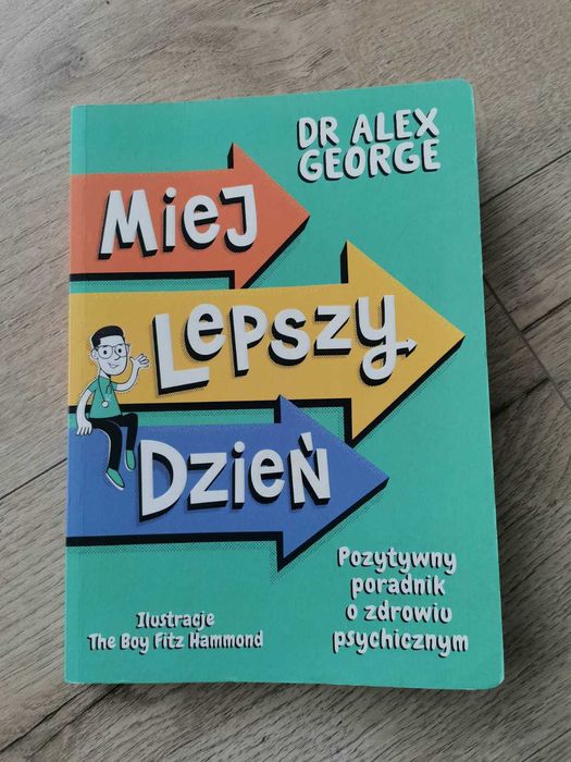 Miej lepszy dzień.  Alex George