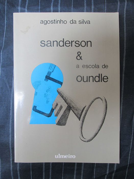 Sanderson & a escola de Oundle, de Agostinho da Silva