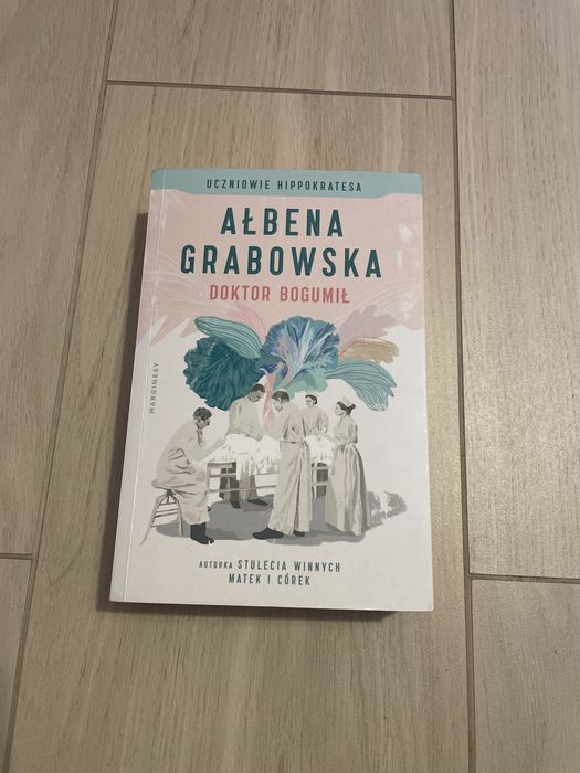 „Doktor Bogumił” Ałbena Grabowska