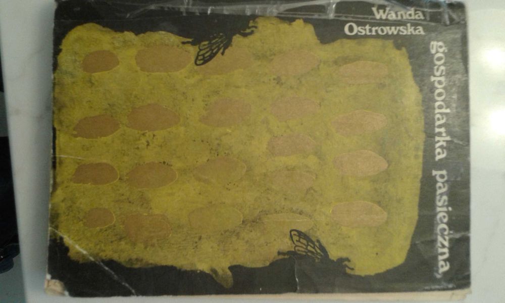 Gospodarka pasieczna W.Ostrowska wydanie II