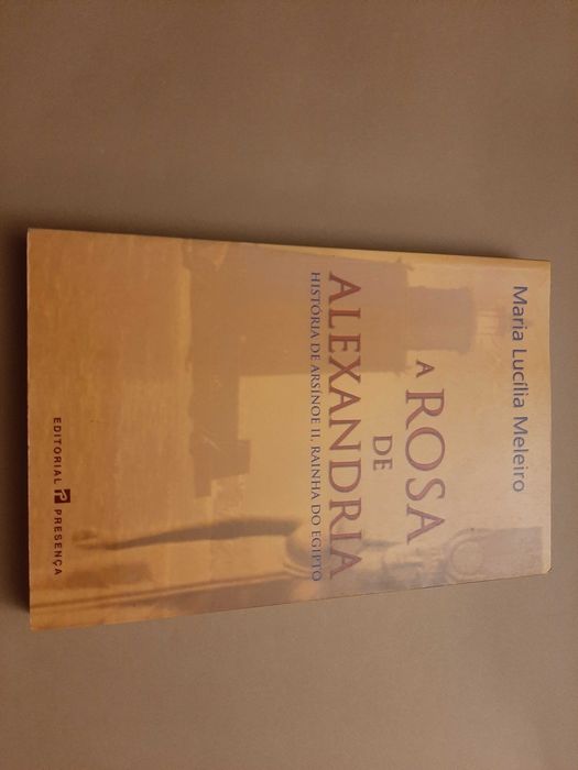 A Rosa de Alexandria História de Arsínoe II, Rª do Egipto