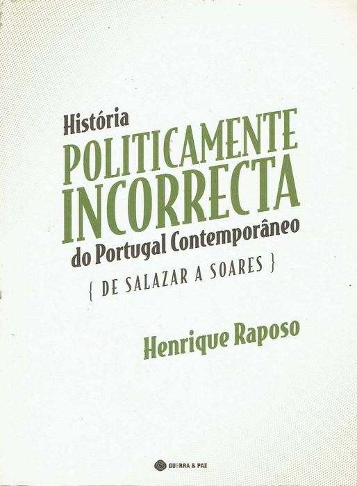 15397

A Politically Incorrect History of Contemporary Portugal