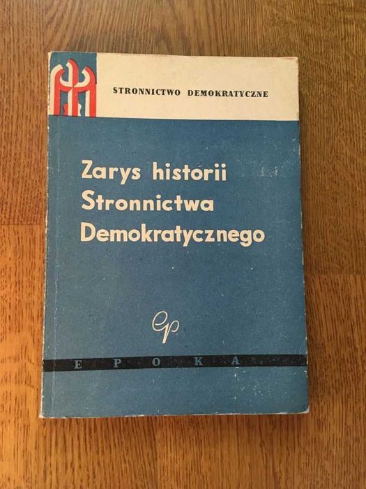 „Zarys historii Stronnictwa Demokratycznego”