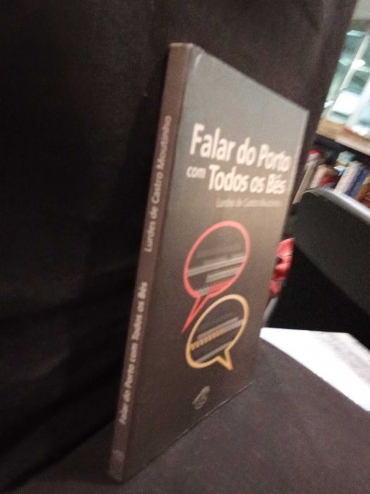 Falar do Porto com Todos os Bês - Lurdes de Castro Moutinho
