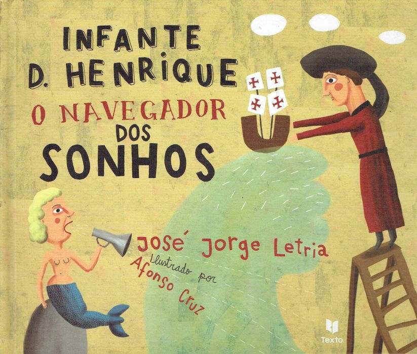 7278
Infante D. Henrique - O Navegador dos Sonhos
de José Jorge Letria