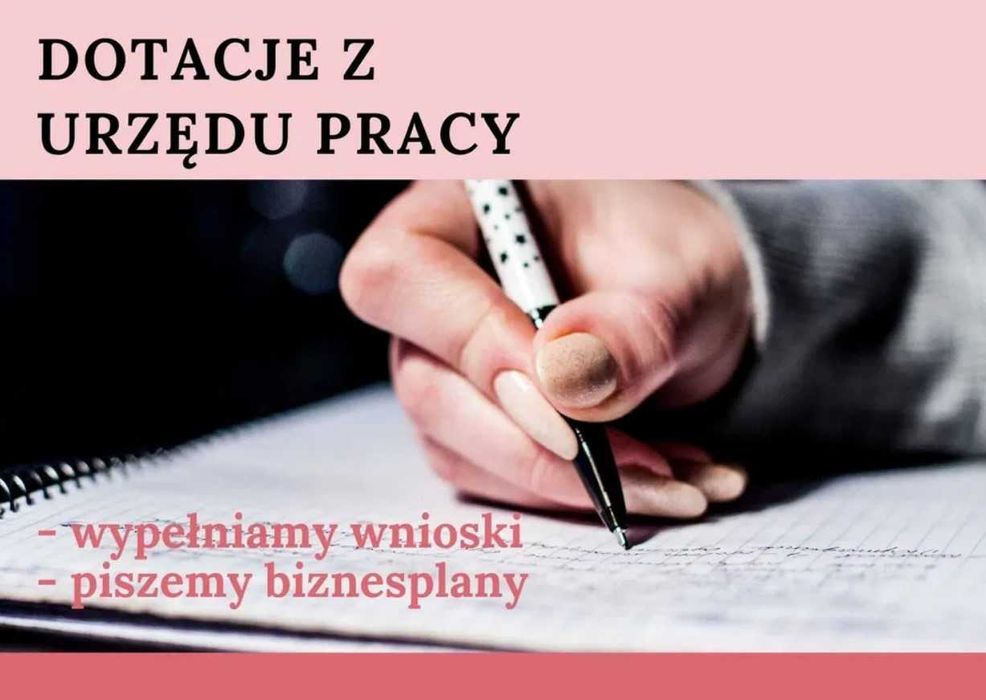 Dotacje z pup, biznes plan, wypełnienie dokumentów-wniosków z PUP