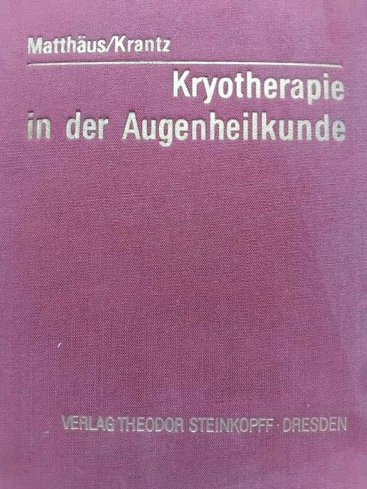Matthäus/Krantz. Kryotherapie in der Augenheilkunde