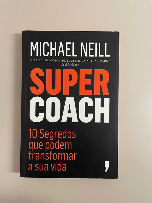 Livro: Super Coach; 10 segredos - Michael Neill