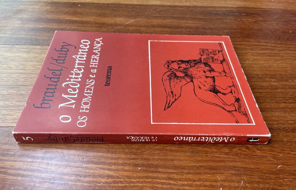 F. Braudel, Georges Duby et al - O Mediterrâneo: Os Homens e a Herança