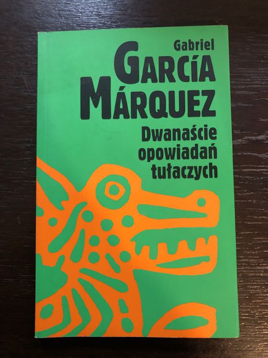 gabriel garcia marquez dwanascie opowiadan tulaczych