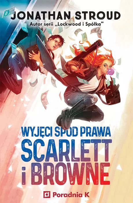 Scarlett i Browne. Tom 1. Wyjęci spod prawa. Poradnia K