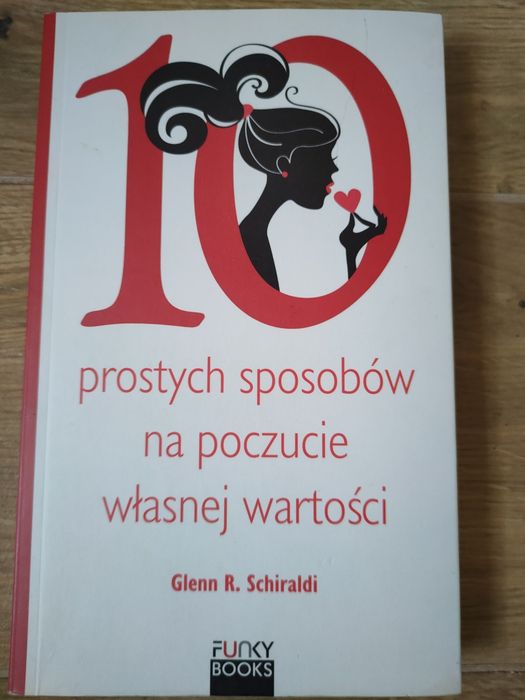 Książka, poradnik, 10 prostych sposobów na poczucie własnej wartości