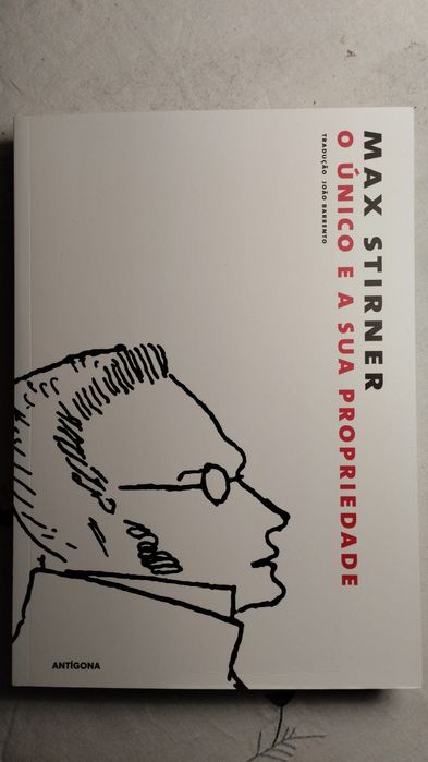 O Único e a sua Propriedade - Max Stirner