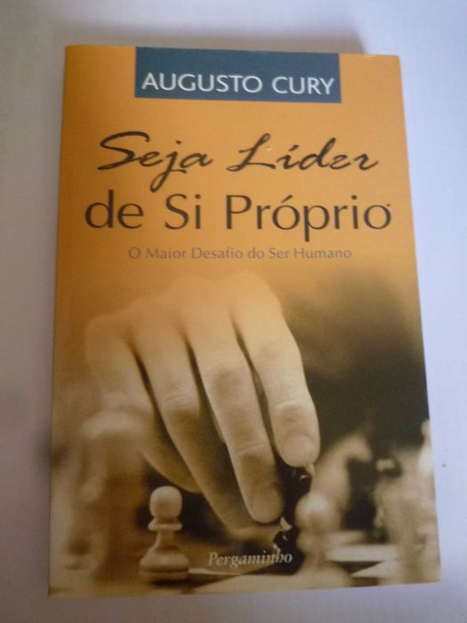 Seja Líder de Si Próprio O maior desafio do ser humano de Augusto Cury