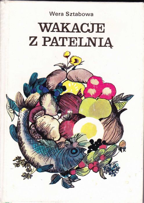 Wakacje z patelnią Wera Sztabowa