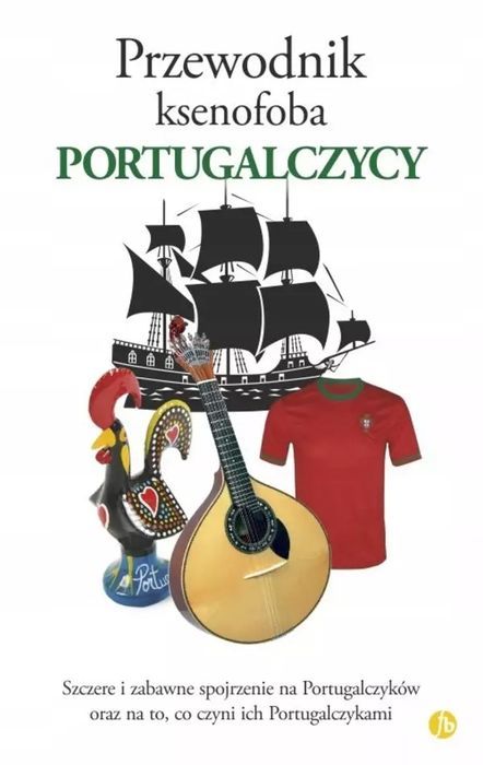Przewodnik ksenofoba. Portugalczycy. Finebooks