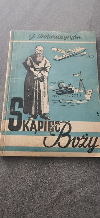 Unikat Skąpiec boży Jan Dobraczyński 
Jan Dobraczyński