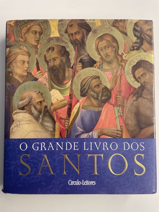O GRANDE LIVRO DOS SANTOS - mais de 500 santos de todo o mundo