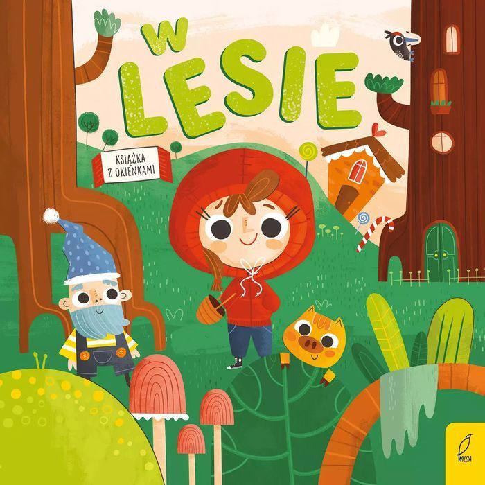 Bajkowe okienka. W lesie. Wilga / GW Foksal