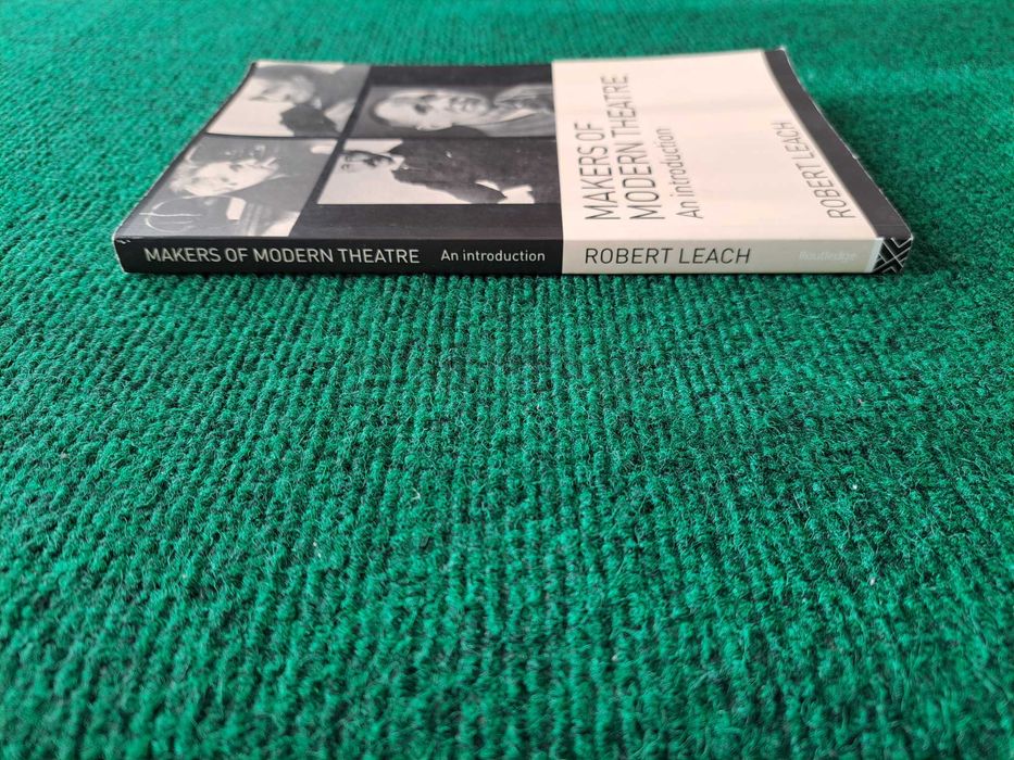 Makers of Modern Theatre - An introduction - Robert Leach